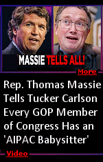 Congressman Thomas Massie (R-KY) revealed to Tucker Carlson that all of his Republican colleagues have an ''AIPAC babysitter'' to ensure they vote in the interests of Israel at all times.